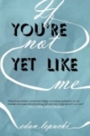 If You’re Not Yet Like Me – Edan Lepucki If You’re Not Yet Like Me – Edan Lepucki