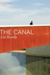 The Canal – Lee Rourke The Canal – Lee Rourke