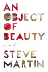 An Object of Beauty – Steve Martin
