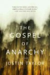 The Gospel of Anarchy – Justin Taylor The Gospel of Anarchy – Justin Taylor