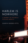 Harlem Is Nowhere- Sharifa Rhodes-Pitts Harlem Is Nowhere- Sharifa Rhodes-Pitts