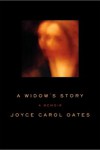 A Widow’s Story – Joyce Carol Oates A Widow’s Story – Joyce Carol Oates