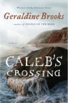 Caleb’s Crossing – Geraldine Brooks Caleb’s Crossing – Geraldine Brooks