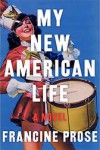 My New American Life – Francine Prose