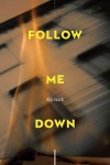 Follow Me Down – Kio Stark