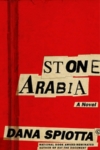 Stone Arabia – Dana Spiotta Stone Arabia – Dana Spiotta