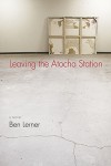 Leaving the Atocha Station – Ben Lerner