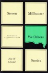 We Others – Steven Millhauser