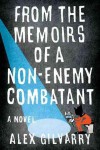 From The Memoirs Of A Non-Enemy Combatant