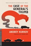 The Case of the General’s Thumb – Andrey Kurkov