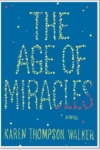 The Age of Miracles – Karen Thompson Walker The Age of Miracles – Karen Thompson Walker