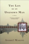 The Life of an Unknown Man – Andreï Makine The Life of an Unknown Man – Andreï Makine