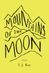 Mountains of the Moon – I. J. Kay Mountains of the Moon – I. J. Kay