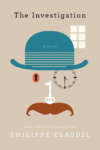 The Investigation – Philippe Claudel