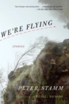 We’re Flying – Peter Stamm