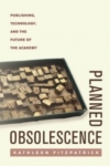 Planned Obsolescence – Kathleen Fitzpatrick