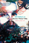 Will Oldham on Bonnie “Prince” Billy – Will Oldham and Alan Licht