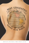 Body Geographic – Barrie Jean Borich Body Geographic – Barrie Jean Borich