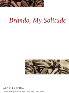 Brando, My Solitude – Arno Bertina Brando, My Solitude – Arno Bertina