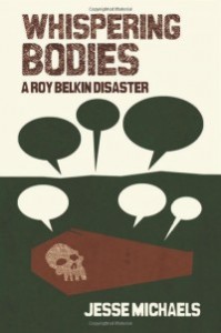 jesse-michaels-whispering-bodies-a-roy-belkin-disaster-book