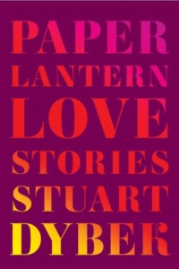 Paper Lantern: Love Stories by Stuart Dyber