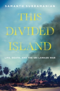 Subramanian This Divided Island
