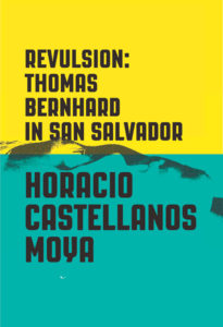 Revulsion Horacio Castellanos Moya cover