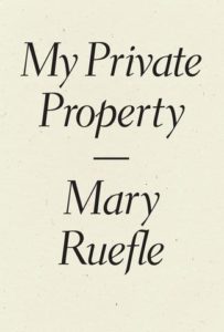 My Private Property Mary Ruefle cover