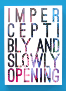 Imperceptibly and Slowly Opening cover