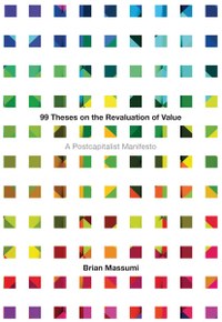 99 Theses on the Revaluation of Value brian massumi cover