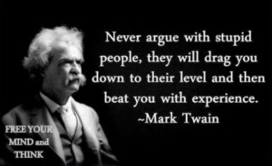 never-argue-with-stupid-people-mark-twain-300x184.jpg