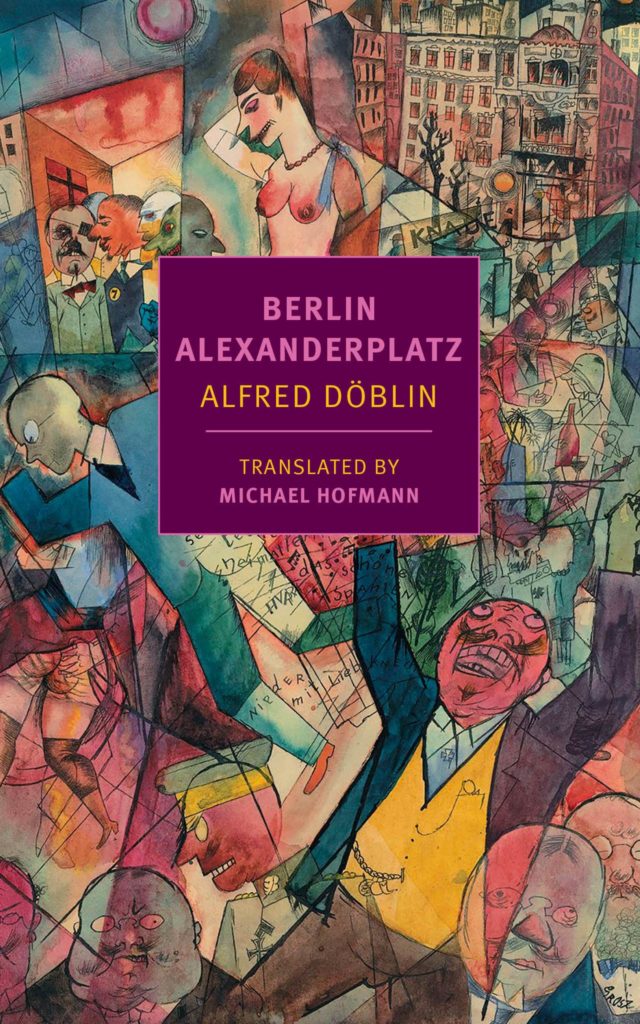 Berlin Alexanderplatz Alfred Döblin Full Stop Berlin Alexanderplatz Alfred Döblin Full Stop