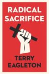 Terry Eagleton Radical Sacrifice cover