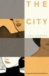 Book cover of The City by Lara Moreno